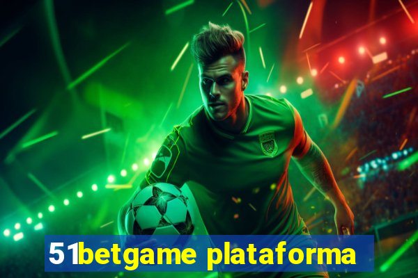 51betgame plataforma